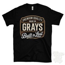 MADE IN GRAYS PREMIUM QUALITY BUILT TO LAST T-SHIRT essex england