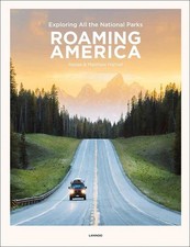 Roaming America: Exploring All the National Parks by Renee Hahnel (English) Hard