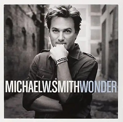 Michael W. Smith - Wonder