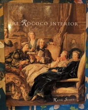 The Rococo Interior: Decoration and Social Spaces in Early Eighteenth-Century