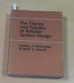 Theory and Practice of Reliable System Design