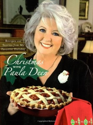 Christmas with Paula Deen: Recipes and Stories from My Favorite 