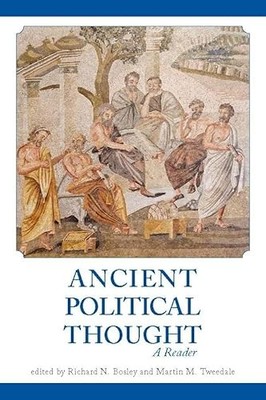 Altes politisches Denken: Ein Leser von Martin M Tweedale, Richard N Bosley...