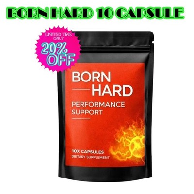 Born Hard NEW . 72 Hour Natural Peak Male Enhancement Supplement (10 Pills )