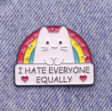 I Hate Everyone Equally Cat Rainbow Pin Badge Enamel Adult Humour Collectors