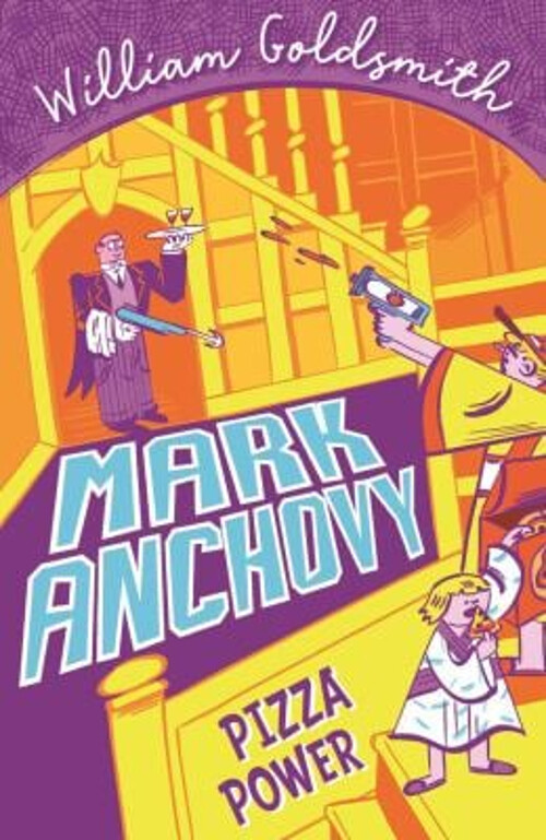 Mark Anchovy: Pizza Power Mark Anchovy 3 Libro en Rústica William Goldsm