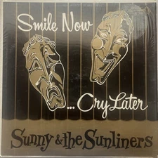 Sunny &The Sunliners “Smile Now Cry Later” Chicano Soul Funk Tejano Record Lp