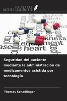 Thomas Schadlinger | Seguridad Del Paciente Mediante La AdministracióN De...