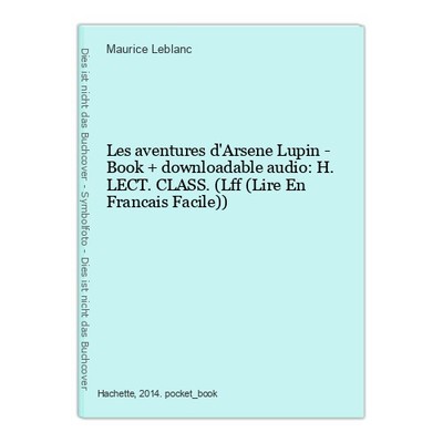 Les aventures d'Arsene Lupin - Book + downloadable audio: H.LECT.CLASS. (Lff (Li