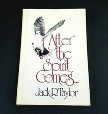 After the Spirit Comes by Dr. Jack R Taylor -...