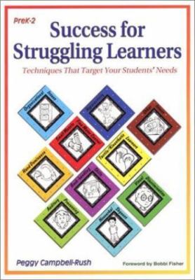 Success for Struggling Learners: Techniques That Target Your Students' Needs