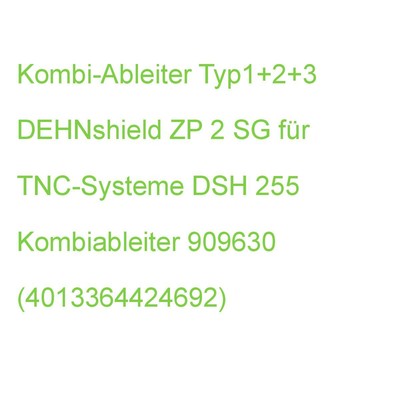 DSH ZP 2 SG TNC 255 Kombiabl. T1+2 DEHN Kombiableiter Typ1+2 909630 (40133644246