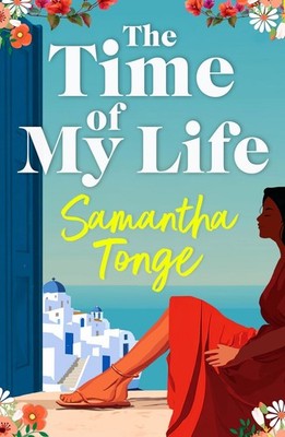 The Time of My Life: An escapist story of new beginnings and second chances from
