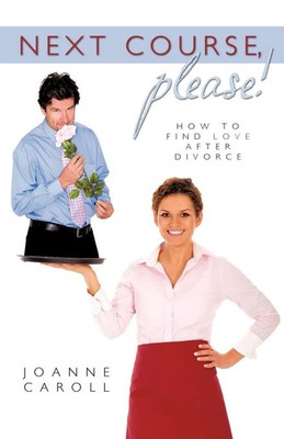 Next Course, Please! How to find love after divorce Joanne Caroll Taschenbuch