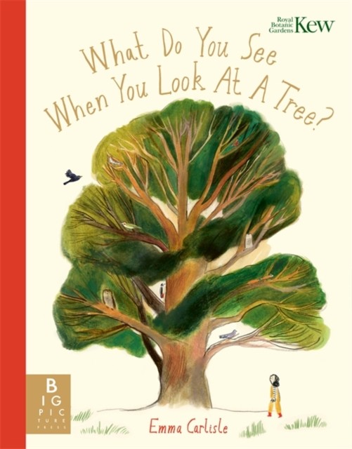What Do You See When You Look At a Tree? by Emma Carlisle (Paperback Book)