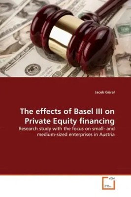 Jacek Göral | The effects of Basel III on Private Equity financing | Taschenbuch