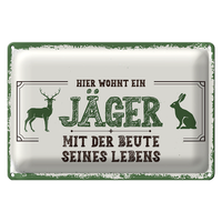 Blechschild Spruch 30X20Cm Hier Wohnt Ein JäGer Mit Der Beute