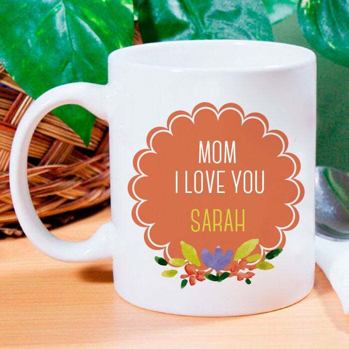 Custom Mothers Day Mug Mom I Love You Mom Coffee Mug Mother Gift Ideas