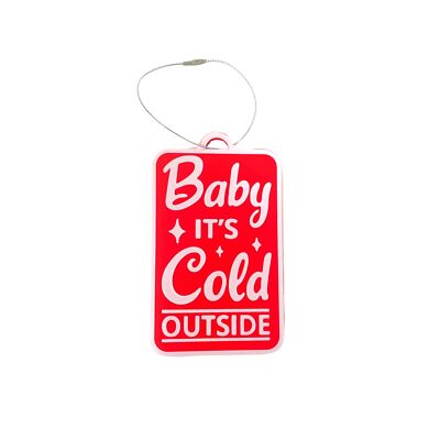 Baby It's Cold Outside Christmas Ornament - Decorative Holiday Ornament - Made i