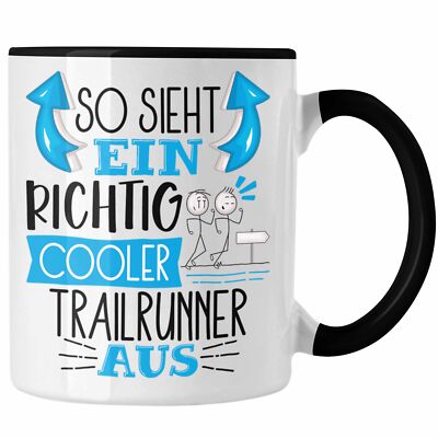 Trendation - So Sieht Ein Richtig Cooler Trailrunner Aus Tasse Geschenk für Trai