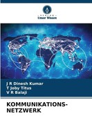 J R Dinesh Kumar (U. A.) | KOMMUNIKATIONS-NETZWERK | Taschenbuch | Deutsch