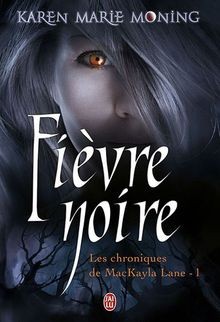Chroniques de MacKayla Lane, Tome 1 : Fièvre noire ... | Buch | Zustand sehr gut