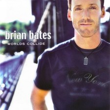 BRIAN BATES - Worlds Collide - CD - **Excellent Condition**