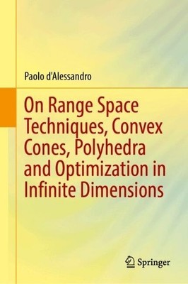 On Range Space Techniques, Convex Cones, Polyhedra and Optimi... - 9783031924767
