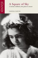 A Square Of Sky A Wartime Childhood: From Ghetto To Convent Janina David Buch