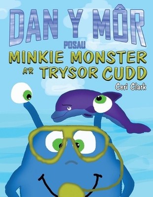 Posau o Dan y Mr: Minkie Monster a'r Trysor Cudd by Ceri Clark (Welsh) Paperback