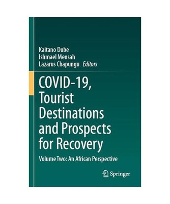 COVID-19, Tourist Destinations and Prospects for Recovery: Volume Two: An Africa