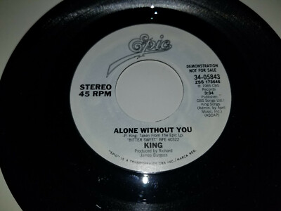 KING Alone Without You EPIC 05483 PROMO 45 VINYL 7'' RECORD