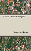 Frans August Larson | Larson - Duke Of Mongolia | Buch | Englisch (2008)