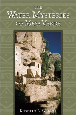 The Water Mysteries of Mesa Verde