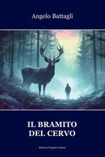 Angelo Battagli Il bramito del cervo (Paperback)