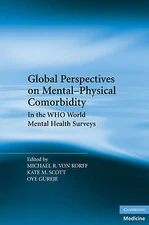 Global Perspectives on Mental-Physical Comorbidity in the WHO World Mental Heal…