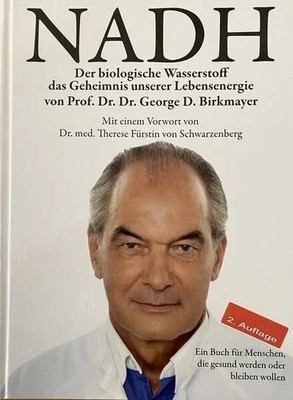 NADH - Der biologische Wasserstoff: Das Buch Birkmayer, George, Prof. Dr. Dr.