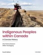 Indigenous Peoples within Canada: A Concise History 9780199028481