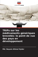 Trips Sur Les MéDicaments GéNéRiques BrevetéS: Le Point De Vue Des Pays En...