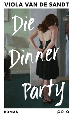 Die Dinner Party | Viola van de Sandt | Buch | 336 S. | Deutsch | 2026 | Pola