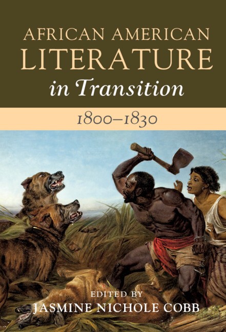 African American Literature in Transition, 1800–1830: Volume 2, 1800–1830 Cobb