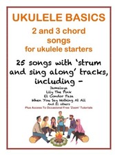 Ukulele Basics - 2 and 3 Chord Song Book with play/singalong CD