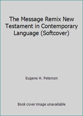 The Message Remix New Testament in Contemporary Language (Softcover)