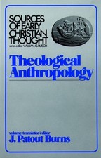 Theological Anthropology (Sources of Early Christian Thought), Burns, J. Patout,