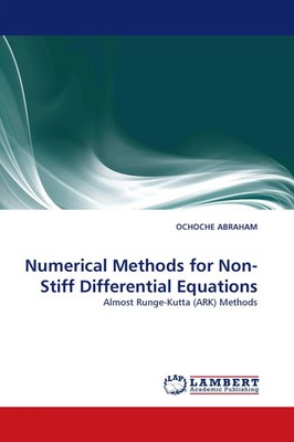 Numerical Methods for Non-Stiff Differential Equations Ochoche Abraham Buch 2011
