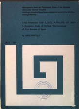 The Finnish top-level athlete of 1971 : a psychiatric study of the male represen