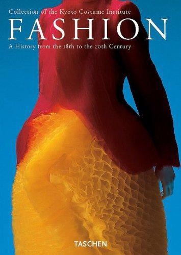Fashion A History From The 18th To The 20th Century... - Kyoto Costume Institute