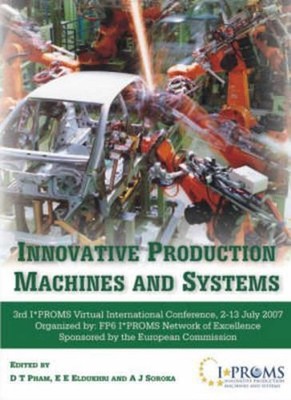 Innovative Production Machines and Systems: Third I*PROMS Virtual International