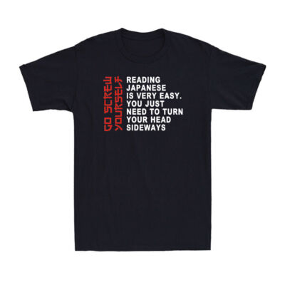 Reading Japanese Is Very Easy Funny Student Sarcastic Offensive Men's T-Shirt