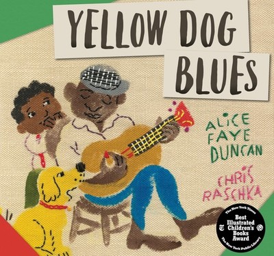 Yellow Dog Blues Duncan, Alice Faye|Raschka, Chris hardcover Good
